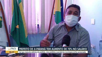 Sancionada lei que aumenta salário de prefeito e secretários de Ji-Paraná
